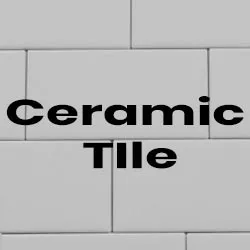 Ceramic Tile